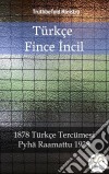 Türkçe Fince Incil2001 Türkçe Tercümesi - Pyhä Raamattu 1938. E-book. Formato EPUB ebook