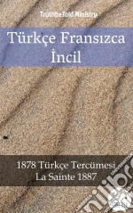 Türkçe Fransizca Incil2001 Türkçe Tercümesi - La Sainte 1887. E-book. Formato EPUB ebook