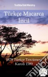 Türkçe Macarca Incil2001 Türkçe Tercümesi8 - Karoli 1589. E-book. Formato EPUB ebook