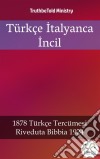 Türkçe Italyanca Incil2001 Türkçe Tercümesi - Riveduta Bibbia 1924. E-book. Formato EPUB ebook