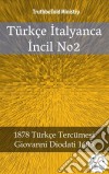 Türkçe Italyanca Incil No22001 Türkçe Tercümesi - Giovanni Diodati 1603. E-book. Formato EPUB ebook