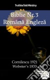 Biblie Nr.3 Româna EnglezaCornilescu 1921 - Webster´s 1833. E-book. Formato EPUB ebook