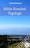 Biblie Româna TagalogaCornilescu 1921 - Ang Biblia 1905. E-book. Formato EPUB ebook