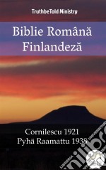 Biblie Româna FinlandezaCornilescu 1921 - Pyhä Raamattu 1938. E-book. Formato EPUB ebook