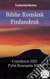 Biblie Româna FinlandezaCornilescu 1921 - Pyhä Raamattu 1938. E-book. Formato EPUB ebook