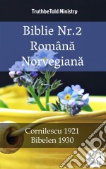 Biblie Nr.2 Româna NorvegianaCornilescu 1921 - Bibelen 1930. E-book. Formato EPUB ebook