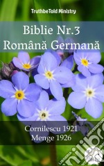 Biblie Nr.3 Româna GermanaCornilescu 1921 - Menge 1926. E-book. Formato EPUB ebook