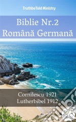 Biblie Nr.2 Româna GermanaCornilescu 1921 - Lutherbibel 1912. E-book. Formato EPUB ebook