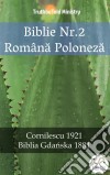 Biblie Nr.2 Româna PolonezaCornilescu 1921 - Biblia Gdanska 1881. E-book. Formato EPUB ebook