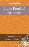 Biblie Româna OlandezaCornilescu 1921 - Statenvertaling 1637. E-book. Formato EPUB ebook