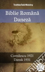 Biblie Româna DanezaCornilescu 1921 - Dansk 1931. E-book. Formato EPUB ebook