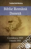 Biblie Româna DanezaCornilescu 1921 - Dansk 1931. E-book. Formato EPUB ebook