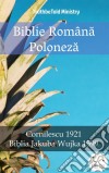 Biblie Româna PolonezaCornilescu 1921 - Biblia Jakuba Wujka 1599. E-book. Formato EPUB ebook