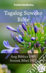 Tagalog Suweko BibleAng Bibliya 1905 - Svensk Bibel 1917. E-book. Formato EPUB ebook