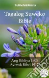 Tagalog Suweko BibleAng Bibliya 1905 - Svensk Bibel 1917. E-book. Formato EPUB ebook