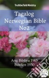 Tagalog Norwegian Bible No2Ang Bibliya 1905 - Bibelen 1930. E-book. Formato EPUB ebook