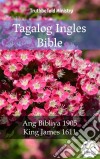 Tagalog Ingles BibleAng Bibliya 1905 - King James 1611. E-book. Formato EPUB ebook