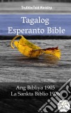 Tagalog Esperanto BibleAng Bibliya 1905 - La Sankta Biblio 1926. E-book. Formato EPUB ebook