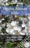 Tagalog Aleman BibleAng Bibliya 1905 - Elberfelder 1905. E-book. Formato EPUB ebook