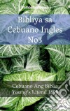 Bibliya sa Cebuano Ingles No3Cebuano Ang Biblia - Young´s Literal 1898. E-book. Formato EPUB ebook