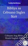 Bibliya sa Cebuano Ingles No9Cebuano Ang Biblia - World English 2000. E-book. Formato EPUB ebook