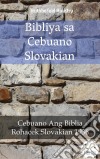 Bibliya sa Cebuano SlovakianCebuano Ang Biblia - Rohacek Slovakian 1936. E-book. Formato EPUB ebook