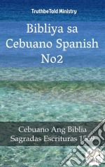 Bibliya sa Cebuano Spanish No2Cebuano Ang Biblia - Sagradas Escrituras 1569. E-book. Formato EPUB ebook