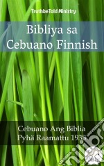 Bibliya sa Cebuano FinnishCebuano Ang Biblia - Pyhä Raamattu 1938. E-book. Formato EPUB ebook