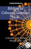 Bibliya sa Cebuano German No4Cebuano Ang Biblia - Menge 1926. E-book. Formato EPUB ebook