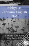 Bibliya sa Cebuano English No5Cebuano Ang Biblia - King James 1611. E-book. Formato EPUB ebook