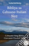 Bibliya sa Cebuano Italian No2Cebuano Ang Biblia - Giovanni Diodati 1603. E-book. Formato EPUB ebook