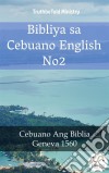 Bibliya sa Cebuano English No2Cebuano Ang Biblia - Geneva 1560. E-book. Formato EPUB ebook