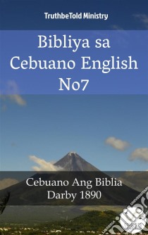 Bibliya sa Cebuano English No7Cebuano Ang Biblia - Darby 1890. E-book. Formato EPUB ebook di Truthbetold Ministry