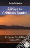 Bibliya sa Cebuano DanishCebuano Ang Biblia - Dansk 1931. E-book. Formato EPUB ebook