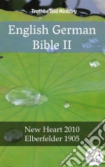 English German Bible IINew Heart 2010 - Elberfelder 1905. E-book. Formato EPUB ebook