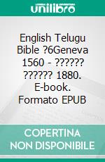 English Telugu Bible ?6Geneva 1560 - ?????? ?????? 1880. E-book. Formato EPUB ebook di Truthbetold Ministry