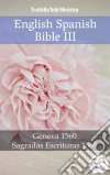 English Spanish Bible IIIGeneva 1560 - Sagradas Escrituras 1569. E-book. Formato EPUB ebook