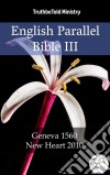 English Parallel Bible IIIGeneva 1560 - New Heart 2010. E-book. Formato EPUB ebook