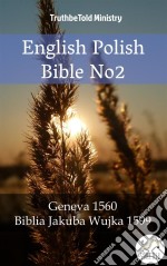 English Polish Bible No2Geneva 1560 - Biblia Jakuba Wujka 1599. E-book. Formato EPUB ebook