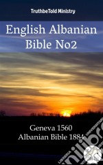 English Albanian Bible No2Geneva 1560 - Albanian Bible 1884. E-book. Formato EPUB ebook