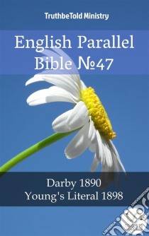 English Parallel Bible No47Darby 1890 - Young´s Literal 1898. E-book. Formato EPUB ebook di Truthbetold Ministry