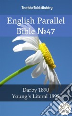 English Parallel Bible No47Darby 1890 - Young´s Literal 1898. E-book. Formato EPUB ebook