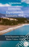 Suomalais Espanjalainen Raamattu No3Pyhä Raamattu 1938 - Reina Valera 1909. E-book. Formato EPUB ebook