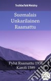 Suomalais Unkarilainen RaamattuPyhä Raamattu 1938 - Karoli 1589. E-book. Formato EPUB ebook