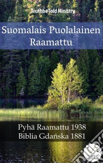 Suomalais Puolalainen RaamattuPyhä Raamattu 1938 - Biblia Gdanska 1881. E-book. Formato EPUB ebook di Truthbetold Ministry