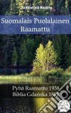 Suomalais Puolalainen RaamattuPyhä Raamattu 1938 - Biblia Gdanska 1881. E-book. Formato EPUB ebook
