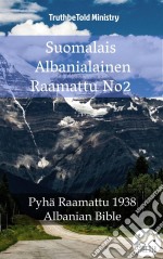 Suomalais Albanialainen Raamattu No2Pyhä Raamattu 1938 - Albanian Bible. E-book. Formato EPUB ebook