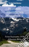 Suomalais Albanialainen Raamattu No2Pyhä Raamattu 1938 - Albanian Bible. E-book. Formato EPUB ebook
