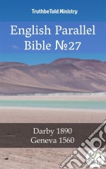 English Parallel Bible No27Darby 1890 - Geneva 1560. E-book. Formato EPUB ebook