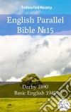 English Parallel Bible No15Darby 1890 - Basic English 1949. E-book. Formato EPUB ebook